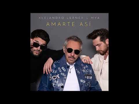 Alejandro Lerner Ft MYA - Amarte Así