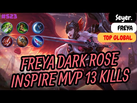 Freya Dark Rose Inspire 13 Kills - Top Global Freya Seyer. Build and Gameplay