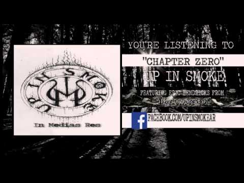 Up In Smoke - Chapter Zero Feat. Eric Hendricks of Illuminations