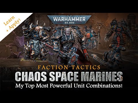CHAOS SPACE MARINES Warhammer 40K 10th Edition Faction Tactics - My Top Most Powerful Combinations!