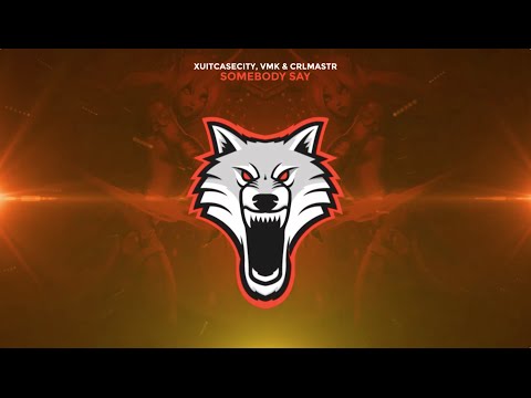 XUITCASECITY, VMK & CRLMASTR - Somebody Say