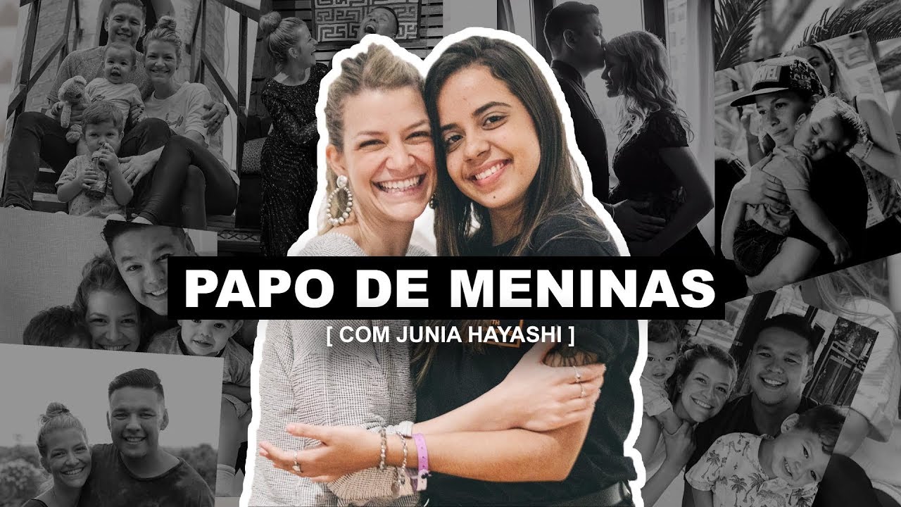 Papo de Meninas [COM JUNIA HAYASHI]