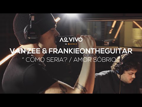 Van Zee e FRANKIEONTHEGUITAR - Como seria? / Amor Sóbrio | Ao Vivo na Antena 3 | Antena 3