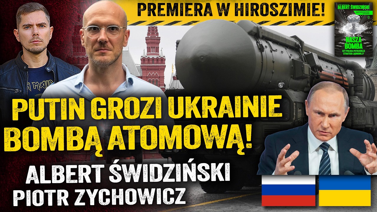 Szantaż atomowy! Czy Rosja może uderzyć w Kijów? Zemsta za Moskwę? — Albert Świdziński i Zychowicz
