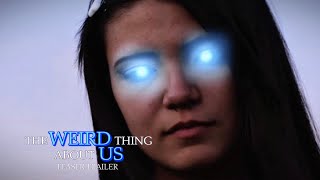 The Weird Thing About Us | Teaser Trailer