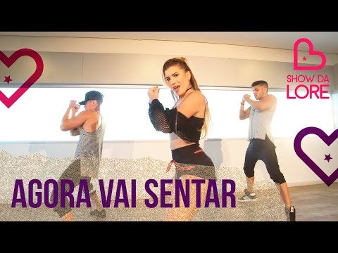 Agora Vai Sentar - MCs Jhowzinho e Kadinho | Coreografia - Lore Improta