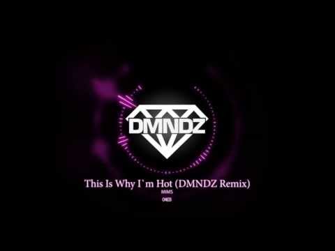 MIMS - This Is Why I`m Hot (DMNDZ Remix)