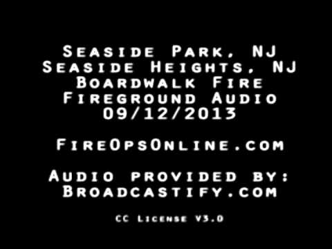 Seaside Boardwalk Fire - Fireground Audio 9/12/13