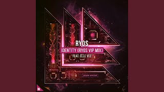 Identity (Ryos VIP Mix)