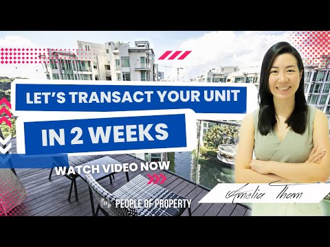 Ways To Transact Your Property In Two Weeks | POP Real Talk With Amelia Tham