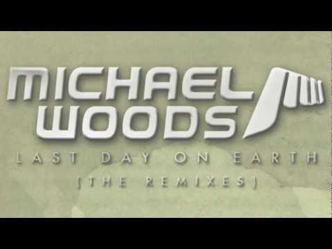 Video Last Day On Earth (Sensproof Remix) de Michael Woods