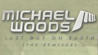 Video Last Day On Earth (Sensproof Remix) de Michael Woods