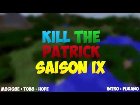 [Kill The Patrick] Intro Saison 9 (IX)