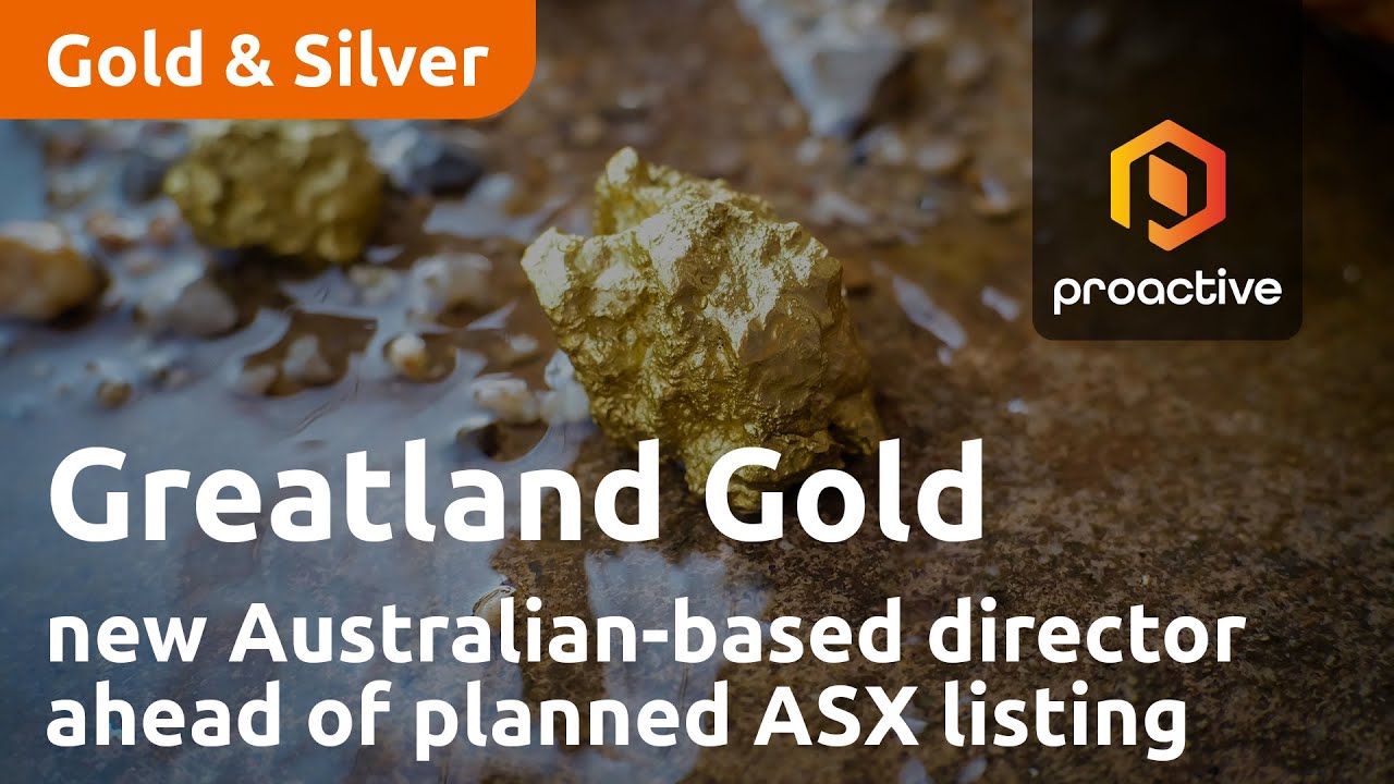 Greatland Gold welcomes new Australian-based director ahead of planned ASX listing 