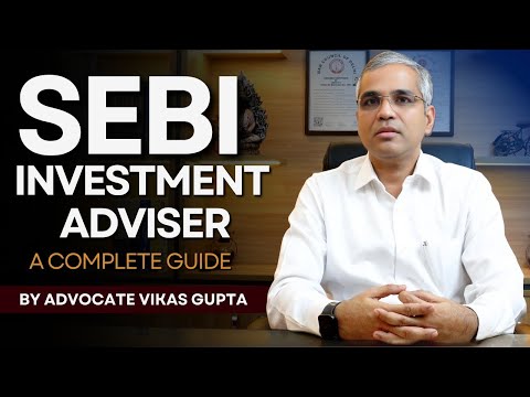 SEBI Investment Adviser - A Complete Guide | @LegalCommentary