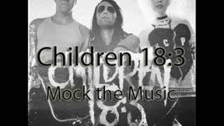 Children 18:3 - Mock the Music