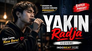 Download lagu YAKIN – Radja (Cover) | Versi Paling Menyentuh… Bikin Baper! mp3 Download lagu YAKIN – Radja (Cover) | Versi Paling Menyentuh… Bikin Baper! mp3