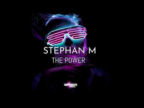 Stephan M - The Power (Original Mix)