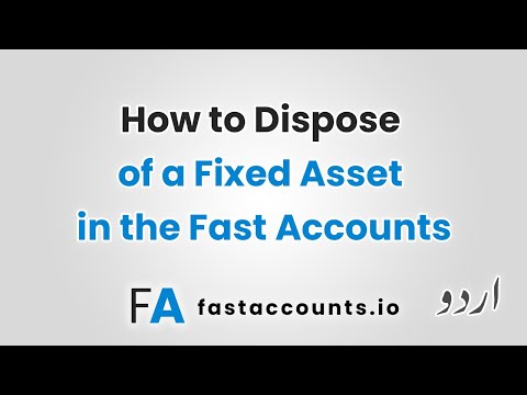 How to Dispose of a Fixed Asset in the Fast Account –  Urdu