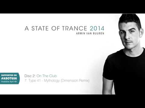 Type 41 - Mythology (Dimension Remix) [Taken From A State Of Trance 2014] #ASOT656 & 662