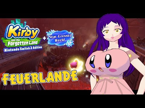 Kirby und das Vergessene Land + Die Sternensplitter Welt ⭐ #12 Die Heißen Feuerlande