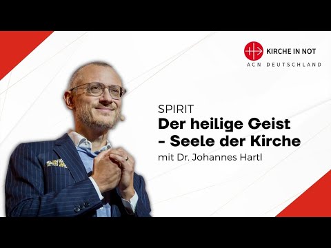 Dr. Johannes Hartl: Der Heilige Geist – Seele der Kirche