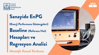 Sanayide EnPG(Enerji Performans Göstergeleri) Baseline (Referans Hat) Hesapları 