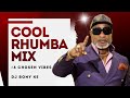COOL RHUMBA MIX (CHOSEN VIBES #6) BY DJ BONY KE