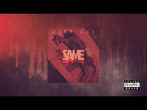 DIEN KAY - “SAME” (Audio)
