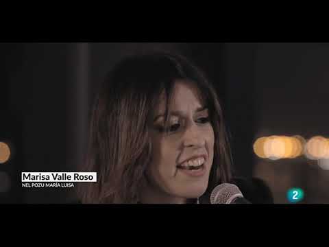 Marisa Valle Roso, Nel pozu María Luisa - Un País para escucharlo (19/2/2019)