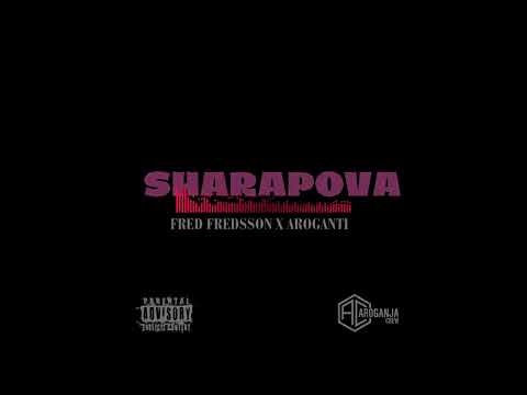 Fred Freddson x AroGanti -Sharapova