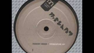 Robert Hood - Stereotype 1