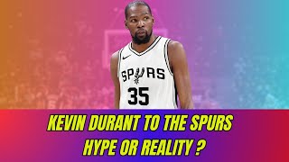 Kevin Durant To  The Spurs:  Hype Or Reality? Plus Wemby's Wild Trip to China