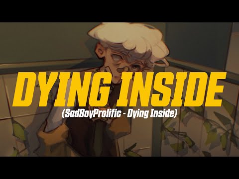SadBoyProlific - Dying Inside (Lyric Video)