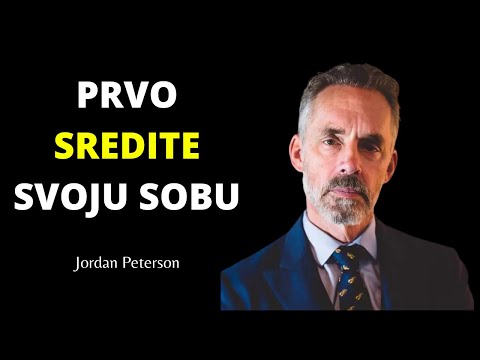 Kako promeniti i poboljšati sebe i svoj život | Kako postati najbolja verzija sebe - Jordan Peterson