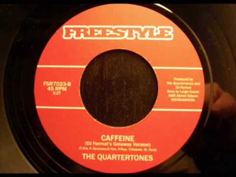 The Quartertones - Caffeine (DJ Format's Getaway Version)