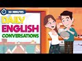 Daily English Conversation To Learn English Speaking In 30 Minutes English Speaking Practice