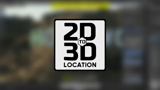 2D to 3D Location video thumbnail