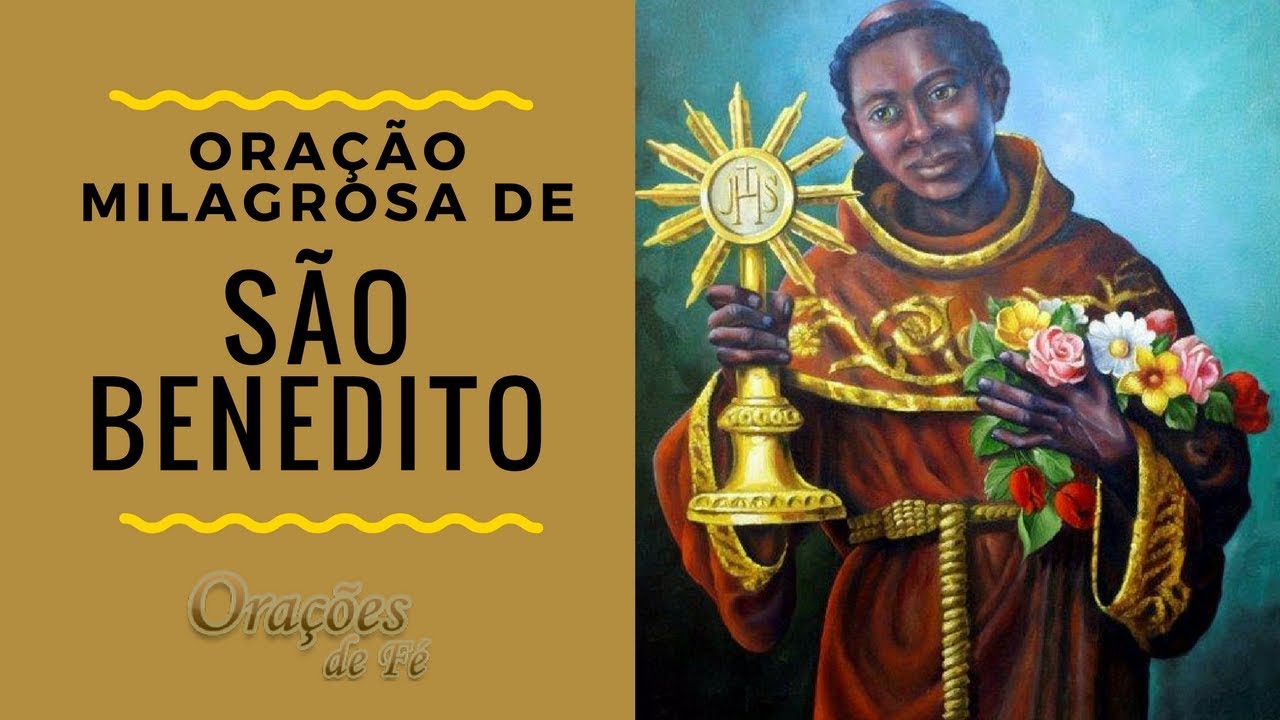 ORAÇÃO MILAGROSA DE SÃO BENEDITO