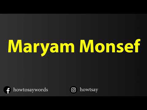 How To Pronounce Maryam Monsef مریم منصف