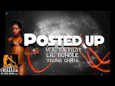 M.A. Da Pilot ft. Lil Bundle, Young Chris - Posted Up [Prod. Da Bastardz] [Thizzler.com]