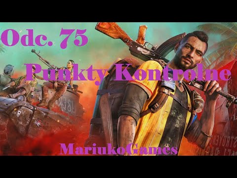Zagrajmy w Far Cry 6 odc .75 -  Punkty Kontrolne