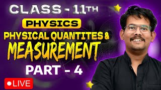 Live Class: Class 11 Physics: Units and Measurements part 4 NCERT | Deepak vishwakarma
