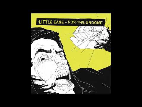 Little Ease - For The Undone