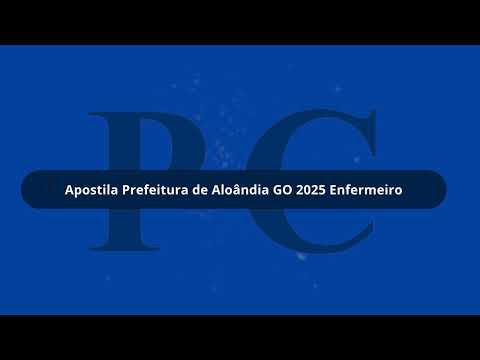 Apostila Prefeitura de Aloândia GO 2025 Enfermeiro