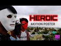 HEROIC-"MOTION POSTER" Tamil super heroes short film