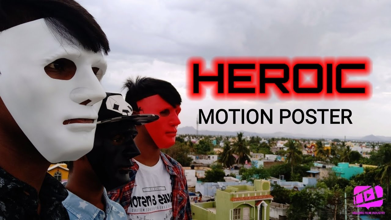 HEROIC-"MOTION POSTER" Tamil super heroes short film