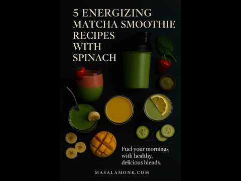 5 Energizing Matcha Smoothie Recipes with Spinach for Healthy Mornings