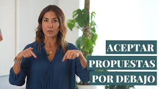 Aceptar propuestas por debajo de lo que merezco (¡Y EL COSTO DE ACEPTARLAS!)