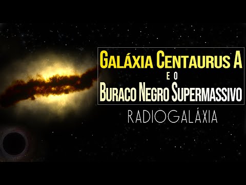 Galáxia Centaurus A e o Buraco Negro Supermassivo (Radiogaláxia)